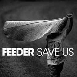 Feeder : Save Us